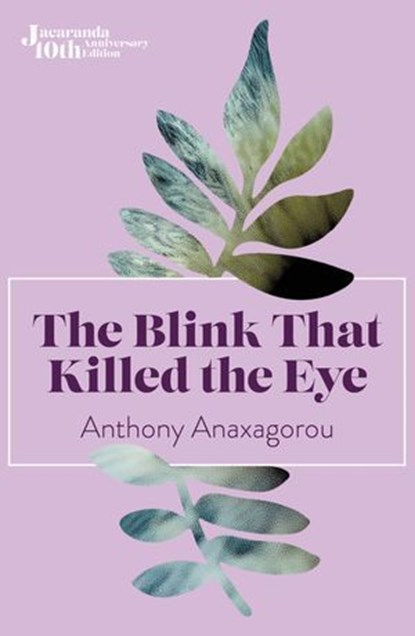 The Blink That Killed The Eye, Anthony Anaxagorou - Ebook - 9781909762107