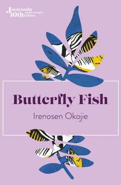 Butterfly Fish, Irenosen Okojie - Ebook - 9781909762145