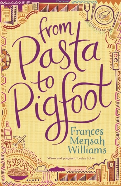 From Pasta to Pigfoot, Frances Mensah Williams - Paperback - 9781909762206