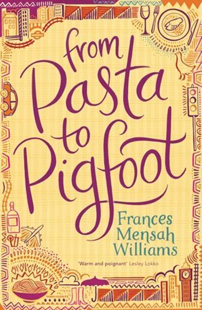 From Pasta to Pigfoot, Frances Mensah Williams - Ebook - 9781909762213