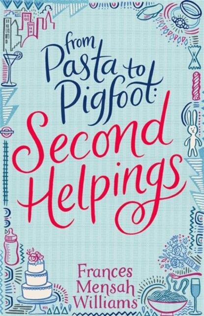 From Pasta to Pigfoot, Second Helpings, Frances Mensah Williams - Paperback - 9781909762275
