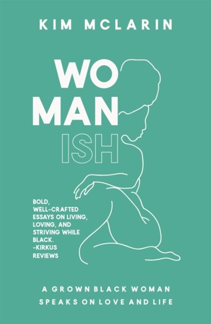 Womanish, Kim McLarin - Paperback - 9781909762978