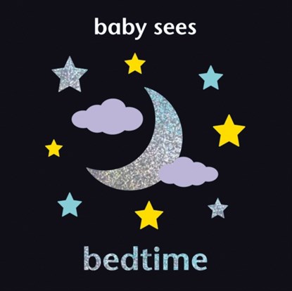 Baby Sees: Bedtime, niet bekend - Gebonden - 9781909763432