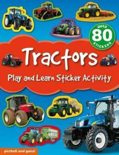 Play and Learn Sticker Activity: Tractors, Chez Picthall - Paperback - 9781909763654