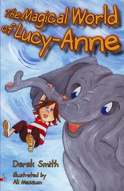 The Magical World of Lucy-Anne, Derek Smith - Ebook - 9781909804418