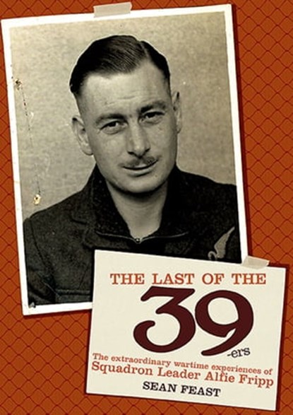 The Last of the 39-ers, Sean Feast - Ebook - 9781909808553