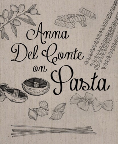 Anna Del Conte On Pasta, Anna Del Conte - Gebonden - 9781909815629