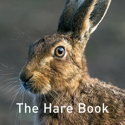 Nature Book Series, The: The Hare Book, The Hare Preservation Trust - Gebonden - 9781909823686