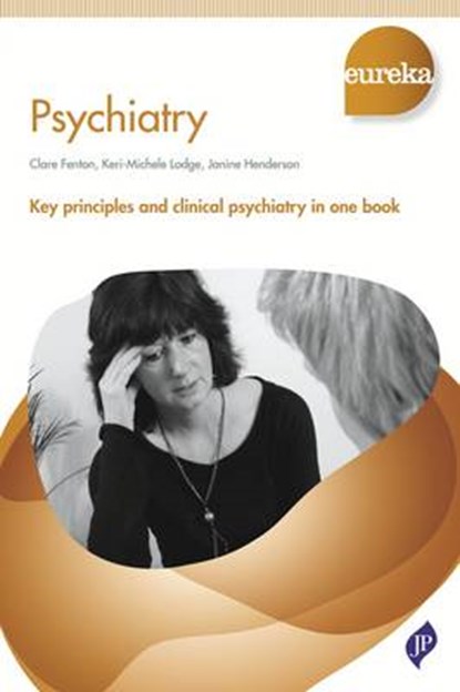 Eureka: Psychiatry, FENTON,  Clare ; Lodge, Keri-Michele ; Henderson, Janine - Paperback - 9781909836310