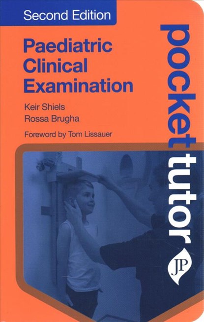 Pocket Tutor Paediatric Clinical Examination, Keir Shiels ; Rossa Brugha - Paperback - 9781909836891