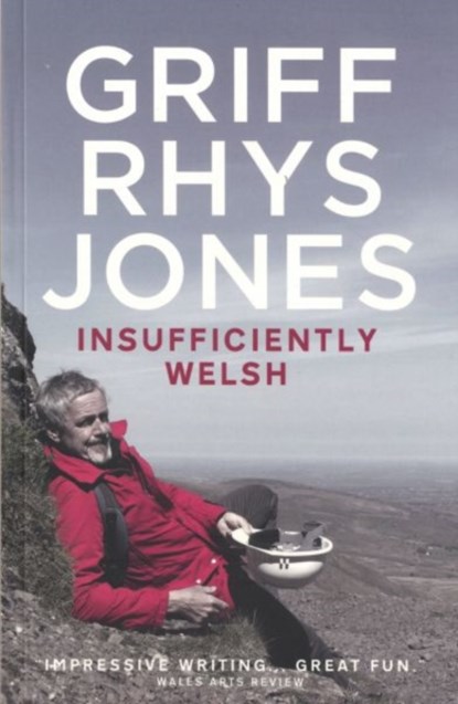Insufficiently Welsh, Griff Rhys-Jones - Paperback - 9781909844995