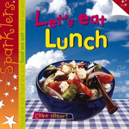 Let's Eat Lunch, Clare Hibbert - Paperback - 9781909850231