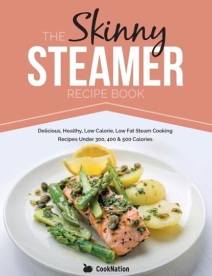 Skinny Steamer Recipe Book, CookNation - Paperback - 9781909855670