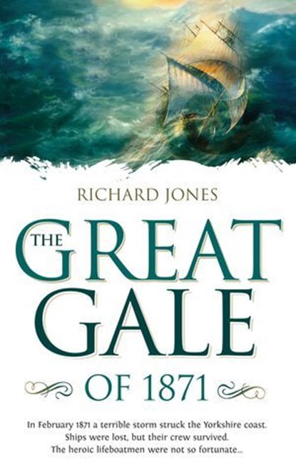 The Great Gale of 1871, Richard M Jones - Ebook - 9781909874664