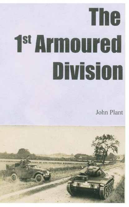 The 1st Armoured Division, John Plant - Paperback - 9781909878457