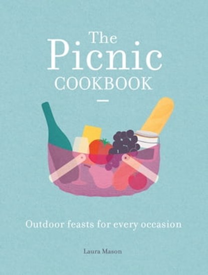 The Picnic Cookbook, Laura Mason - Ebook - 9781909881679