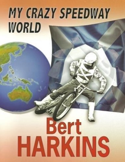 My Crazy Speedway World, Bert Harkins - Paperback - 9781909885165