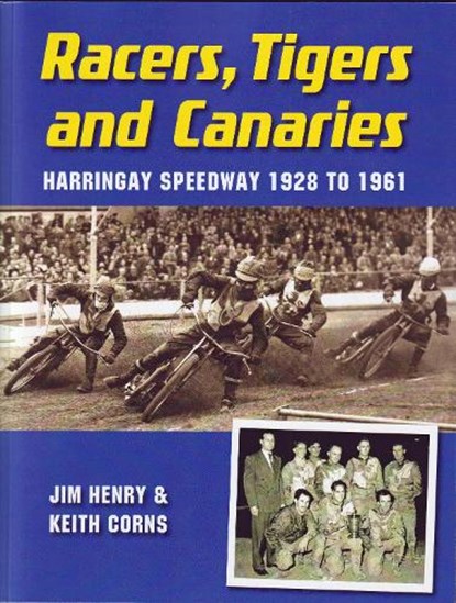Racers, Tigers and Canaries, JIm Henry ; Keith Corns - Paperback - 9781909885332