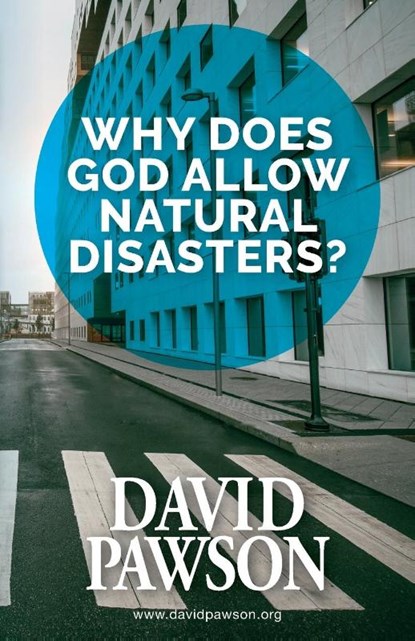 Why Does God Allow Natural Disasters?, David Pawson - Paperback - 9781909886582