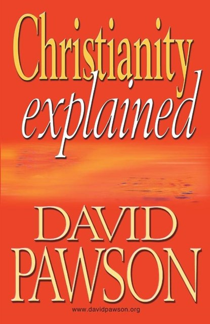 Christianity Explained, David Pawson - Paperback - 9781909886643
