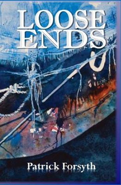 Loose Ends, Patrick Forsyth - Paperback - 9781909893542