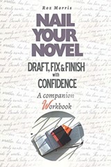 Nail Your Novel - Roz Morris - 9781909905894