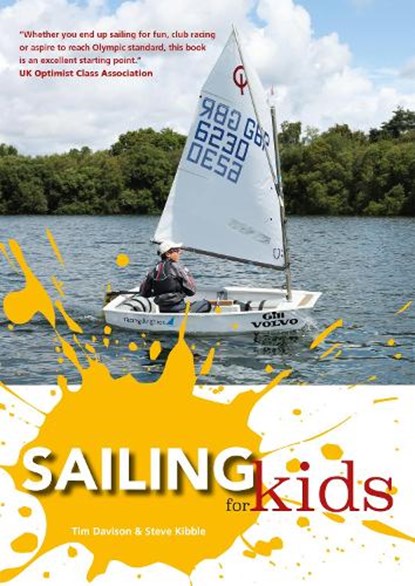 Sailing for Kids, Tim Davison ; Steve Kibble - Paperback - 9781909911260