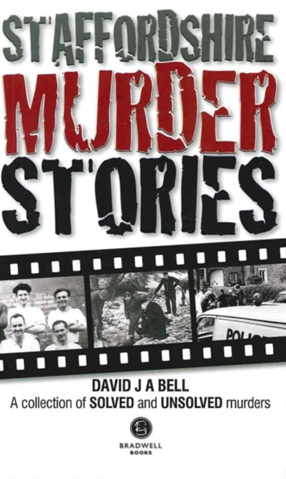 Staffordshire Murder Stories, David Bell - Paperback - 9781909914315