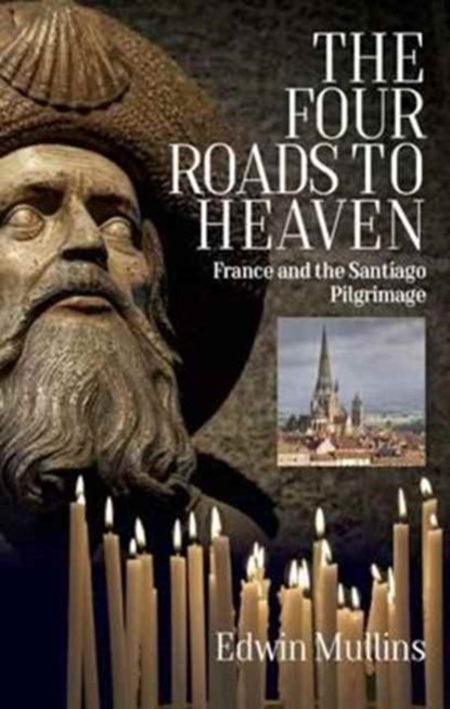 The Four Roads to Heaven, Edwin Mullins - Paperback - 9781909930506