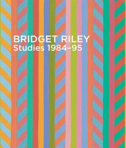 Bridget Riley: Studies 1984-95, Natalia Naish ; Alexandra Tommasini - Paperback - 9781909932043