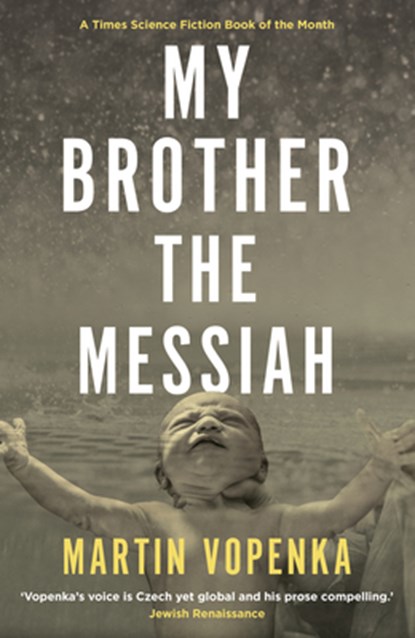 My Brother the Messiah, Martin Vopenka - Paperback - 9781909954472