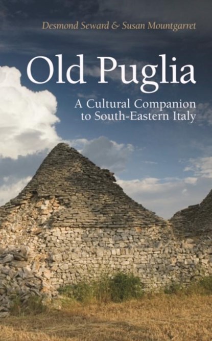 Old Puglia, Desmond Seward ; Susan Mountgarret - Paperback - 9781909961203