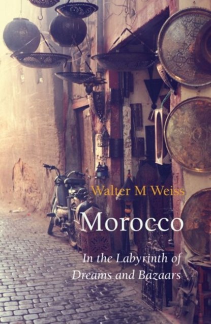 Morocco, Walter M Weiss - Paperback - 9781909961258