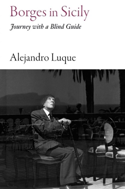 Borges in Sicily, Alejandro Luque - Paperback - 9781909961623