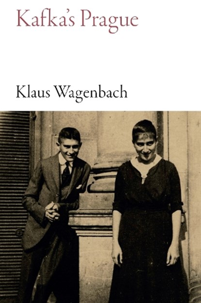 Kafka's Prague, Klaus Wagenbach - Paperback - 9781909961654