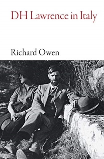 Dh Lawrence in Italy, Richard Owen - Paperback - 9781909961722
