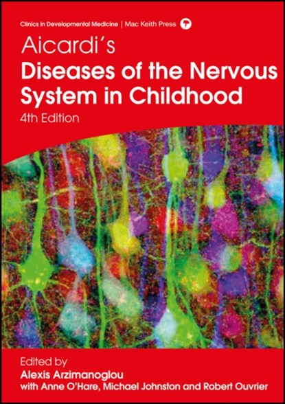 Aicardi's Diseases of the Nervous System in Childhood, Alexis Arzimanoglou ; Anne O' Hare ; Michael Johnston ; Robert A. Ouvrier - Gebonden - 9781909962804