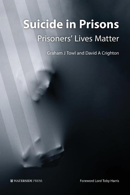 Suicide in Prisons, Graham Towl ; Michael Crighton - Paperback - 9781909976443