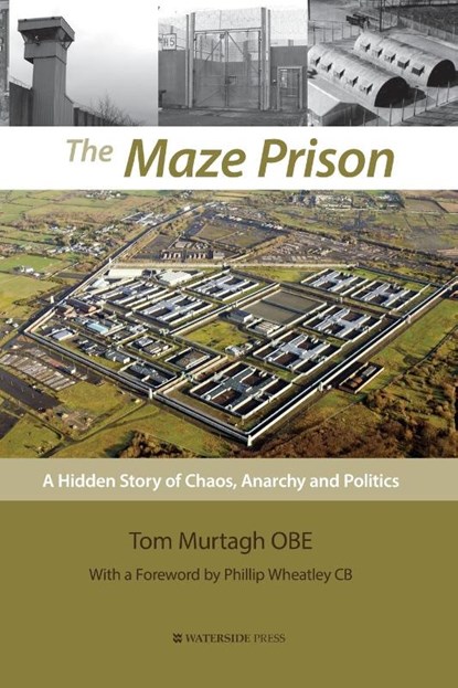 The Maze Prison, Tom Murtagh - Paperback - 9781909976504