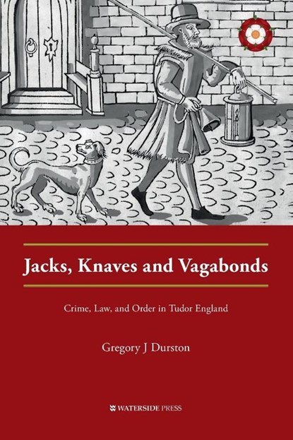 Jacks, Knaves and Vagabonds, Gregory J Durston - Paperback - 9781909976764