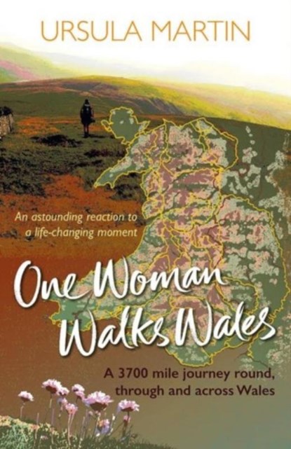 One Woman Walks Wales, Ursula Martin - Paperback - 9781909983601