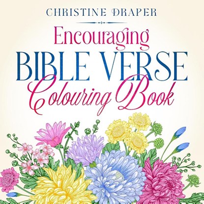 Encouraging Bible Verse Colouring Book, Christine Draper - Paperback - 9781909986725