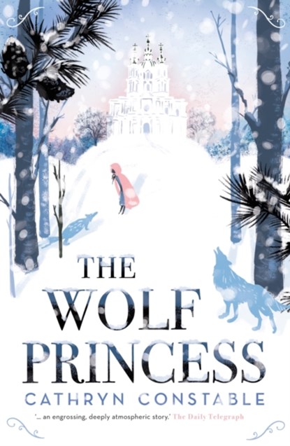 The Wolf Princess, Cathryn Constable - Paperback - 9781910002094