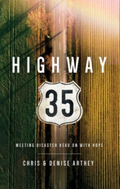 Highway 35, Chris And Denise Arthey - Paperback - 9781910012833