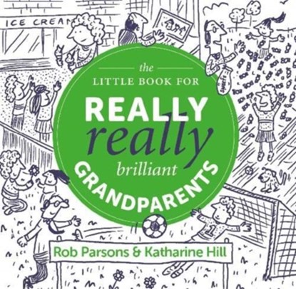 The Little Book for Really Really Brilliant Grandparents, Katharine Hill - Gebonden - 9781910012987