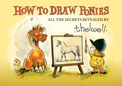 How to Draw Ponies, Norman Thelwell - Paperback - 9781910016602