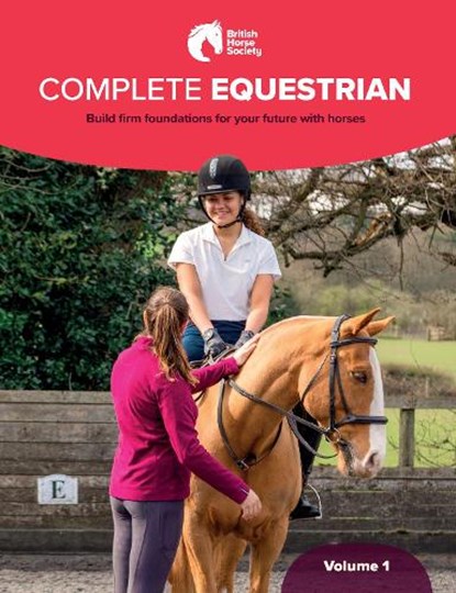 BHS Complete Equestrian: Volume 1, The British Horse Society - Paperback - 9781910016701