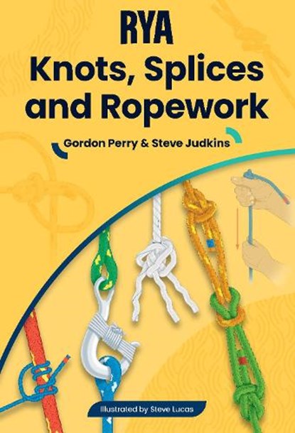 RYA Knots, Splices and Ropework, Gordon Perry ; Steve Judkins - Paperback - 9781910017524