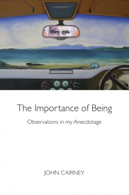 The Importance of Being, John Cairney - Paperback - 9781910021088