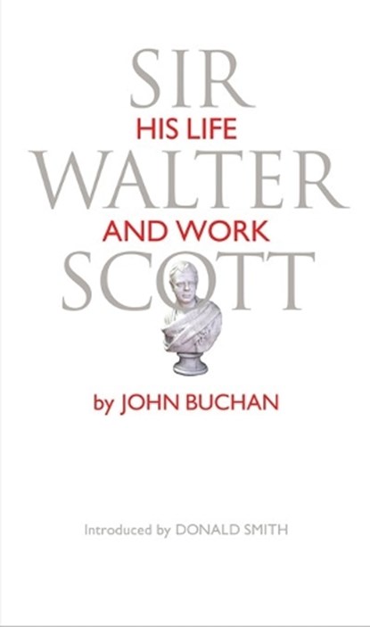 Sir Walter Scott, John Buchan - Paperback - 9781910021668